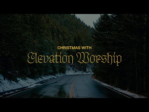 Christmas With Elevation Worship