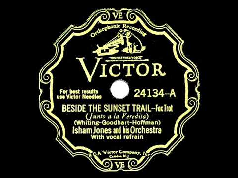 1932 Isham Jones - Beside The Sunset Trail (Ralph Kirberry, vocal)