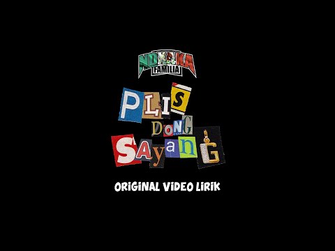 NDX AKA - PLIS DONG SAYANG (ORIGINAL VIDEO LIRIK)