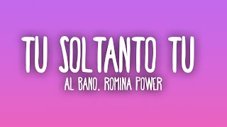 Al Bano &amp; Romina Power - Tu soltanto tu