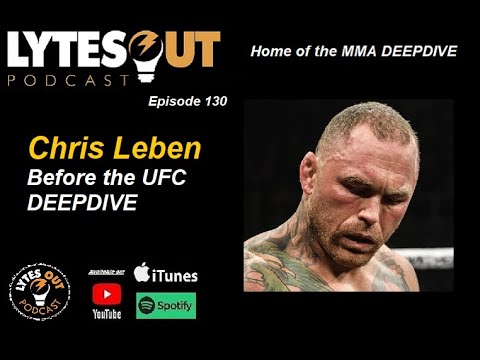 Chris Leben Before THe UFC DEEPDIVE - Episode 130 / #ufc