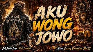 Download lagu AKU WONG JOWO!!! 🔥 Ojo Ilang Jowone | Rock Spiritual Jawa Terbaru 2026 | Bob Pejalan Sunyi mp3