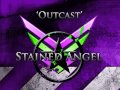 Stained Angel - Outcast 