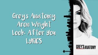 Aron Wright - Look After You (Lyrics) Grey&#39;s Anatomy S14E02 Song/Soundtrack