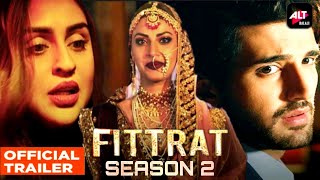 fittrat Season 2 Release Date | fittrat Season 2 Trailer | fittrat 2 Kab Aayega | fittrat 2