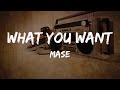 Mase - What You Want (Lyrics) | HipHop Old