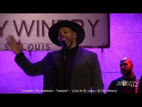 James Ross @ (Crooner) Eric Roberson - "Lessons" - www.Jross-tv.com (St. Louis)
