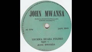 JOHN MWANSA - Ubukwa Bwaba Foloko Pts 1 & 2