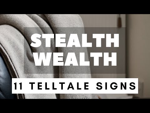 Stealth Wealth Exposed [11 Telltale Signs That Someone is Secretly Rich]