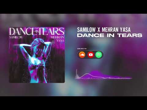Sami Low x @mehranyasa  - Dance In Tears