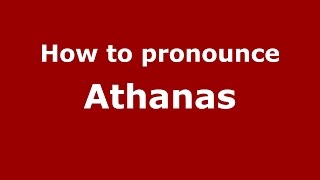 How to pronounce Athanas