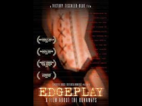 Edgeplay - A Film About The Runaways - 2004 Documentary