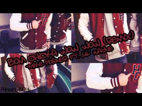 Mike Posner Ft. Lil' Wayne-Bow Chicka Wow Wow (remix)