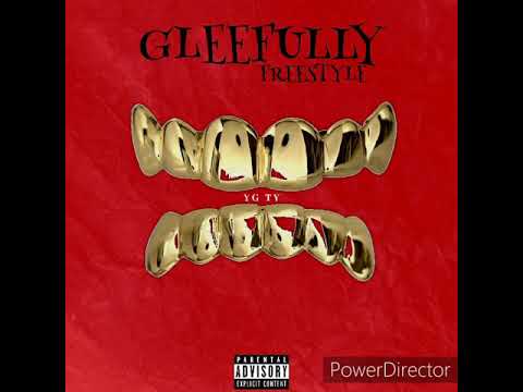 YG Ty - Gleefully Freestyle