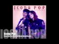DUBSTEP Icona Pop - Ready For The Weekend ...
