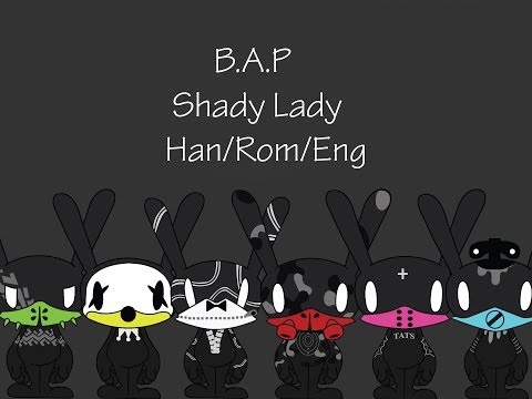 B.A.P. - Shady Lady Han/Rom/Eng Lyrics