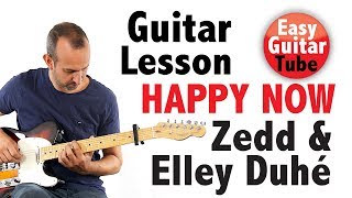 Download lagu Happy Now - Zedd & Elley Duhé // Guitar lesson   TABS (how to play, tutorial) mp3
