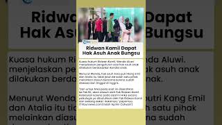 Hak Asuh Arkana Ada di Tangan Ridwan Kamil seusai Cerai dari Atalia, Kuasa Hukum Kuak Pertimbangan