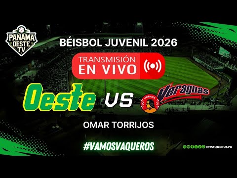 #ENVIVO | OESTE VS VERAGUAS | ⚾ BEISBOL JUVENIL 2026