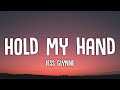 Jess Glynne - Hold My Hand (Lyrics) "Standing in a crowded room, and I can't see your face
