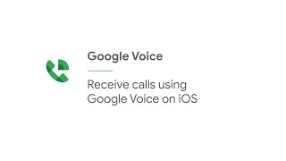 Receive calls using Google Voice on iOS using Google Workspace for business