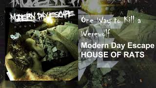 Modern Day Escape - One Way to Kill a Werewolf