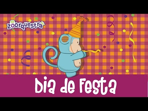 DIA DE FESTA : MÚSICA Dia das crianças  - ZOORQUESTRA (Videoclipe Infantil)