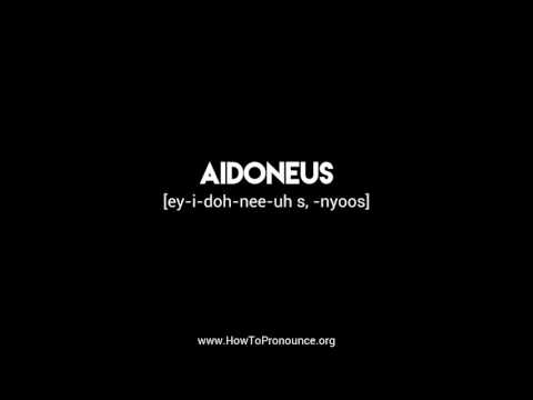 How to Pronounce "aidoneus"