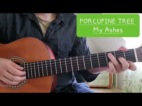 My Ashes - Porcupine Tree