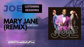 Mary Jane (Remix) by Joe feat. 50 Cent | LISTENING SESSIONS