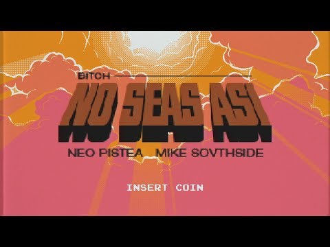NEO PISTEA & MIKE SOUTHSIDE - NO SEAS ASÍ (Prod. by @NoFlagProd)