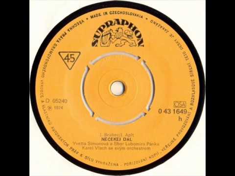 Yvetta Simonová - Nečekej dál [1974 Vinyl Records 45rpm]