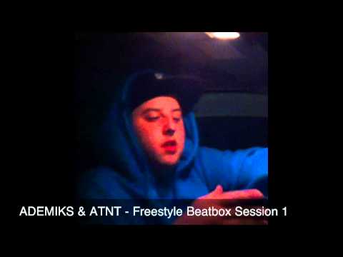 ADEMIKS & ATNT - Freestyle Beatbox Session 1