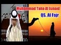 Muhammad Taha Al Junaid QS Al Fajr