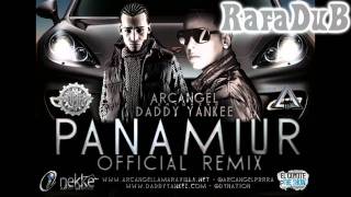 Arcangel Ft.Daddy Yankee - Panamiur (Official Remix) (HD)