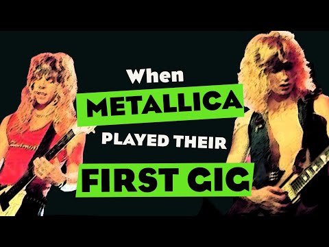 How was Metallica's first gig?