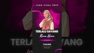 Download lagu Terlalu Sayang (cover Revina Alvira) #dangdut #laguviraltiktok2023 #tarling #diagaa mp3