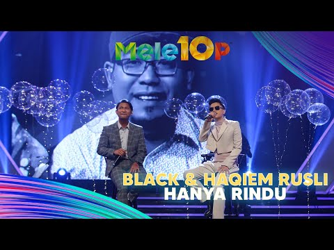 Hanya Rindu | Black & Haqiem Rusli  | Konsert10QMeleTOP | Nabil, Hawa, Sherry, Kak Lina, Uyaina