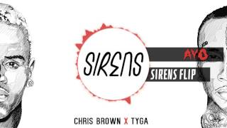 Ayo (Sirens Flip) - Chris Brown X Tyga