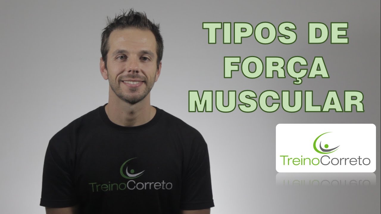 Tipos de Força Muscular - Treino Correto #15