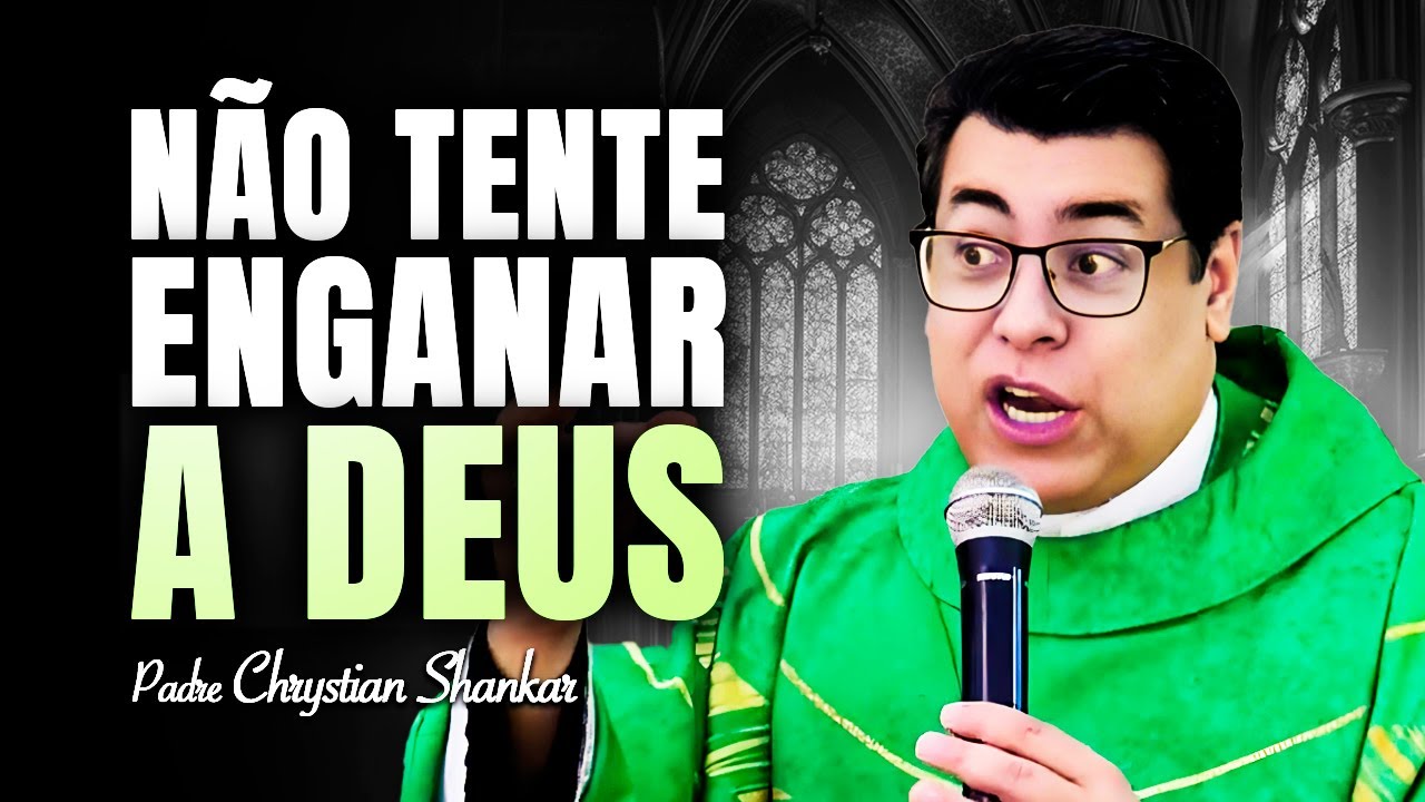 NÃO QUEIRA ENSINAR DEUS! ELE SABE O QUE É MELHO PARA VOCÊ! -  PADRE CHRYSTIAN SHANKAR