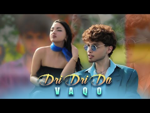 Vaqo - Dri Dri Da 2025 (Official Video)