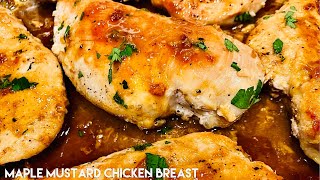 15 minute Easy Delicious Maple Mustard Chicken Breast l You will make it all the time