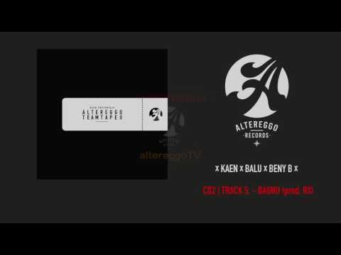 KaeN x Balu x Beny B - Bagno (prod. RX) | Altereggo TeamTape