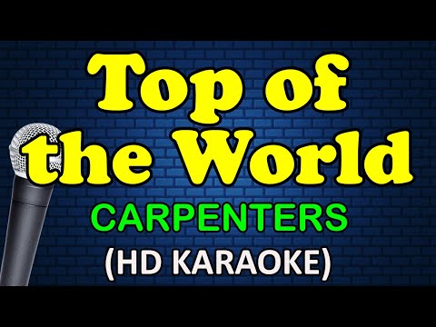 TOP OF THE WORLD - Carpenters (HD Karaoke)
