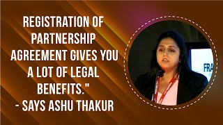 \"Registration of partnership agreement gives you a lot of legal benefits.\" -- says Ashu Thakur. image