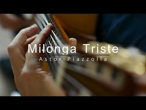 Milonga Triste by Astor Piazzolla/Sebastian Piana | Daniel Schatz - Guitar