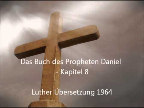 Das Buch des Propheten Daniel - Kapitel 8 [LuÜ]