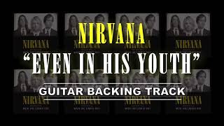Nirvana - Even In His Youth (1989) | Guitar Backing Track)