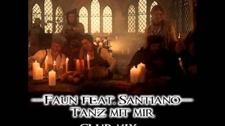 Faun feat. Santiano- Tanz mit mir [Club Mix]